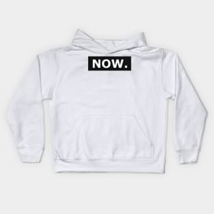 NOW. Kids Hoodie